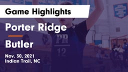Porter Ridge  vs Butler  Game Highlights - Nov. 30, 2021