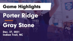 Porter Ridge  vs Gray Stone Game Highlights - Dec. 27, 2021