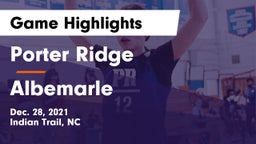 Porter Ridge  vs Albemarle  Game Highlights - Dec. 28, 2021