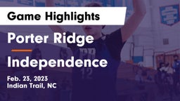 Porter Ridge  vs Independence  Game Highlights - Feb. 23, 2023