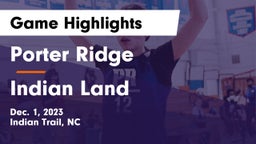 Porter Ridge  vs Indian Land  Game Highlights - Dec. 1, 2023