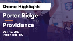 Porter Ridge  vs Providence  Game Highlights - Dec. 15, 2023