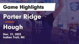 Porter Ridge  vs Hough Game Highlights - Dec. 21, 2023