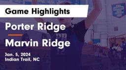 Porter Ridge  vs Marvin Ridge  Game Highlights - Jan. 5, 2024