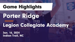Porter Ridge  vs Legion Collegiate Academy Game Highlights - Jan. 16, 2024