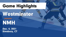 Westminster  vs NMH Game Highlights - Dec. 4, 2021
