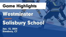 Westminster  vs Salisbury School Game Highlights - Jan. 13, 2024