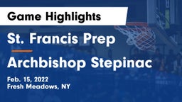 St. Francis Prep  vs Archbishop Stepinac  Game Highlights - Feb. 15, 2022