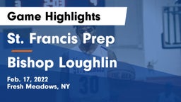 St. Francis Prep  vs Bishop Loughlin  Game Highlights - Feb. 17, 2022