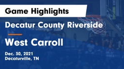 Decatur County Riverside  vs West Carroll  Game Highlights - Dec. 30, 2021