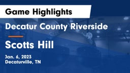 Decatur County Riverside  vs Scotts Hill  Game Highlights - Jan. 6, 2023
