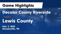 Decatur County Riverside  vs Lewis County  Game Highlights - Feb. 3, 2023