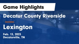 Decatur County Riverside  vs Lexington  Game Highlights - Feb. 13, 2023