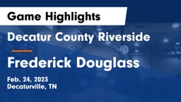 Decatur County Riverside  vs Frederick Douglass  Game Highlights - Feb. 24, 2023