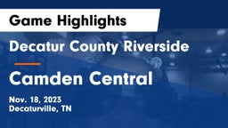 Decatur County Riverside  vs Camden Central  Game Highlights - Nov. 18, 2023