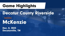 Decatur County Riverside  vs McKenzie  Game Highlights - Dec. 8, 2023