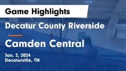 Decatur County Riverside  vs Camden Central  Game Highlights - Jan. 2, 2024