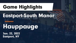 Eastport-South Manor  vs Hauppauge  Game Highlights - Jan. 22, 2022