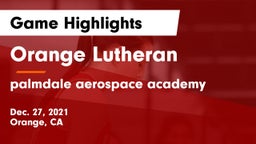 Orange Lutheran  vs palmdale aerospace academy Game Highlights - Dec. 27, 2021