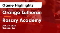 Orange Lutheran  vs Rosary Academy Game Highlights - Jan. 28, 2022