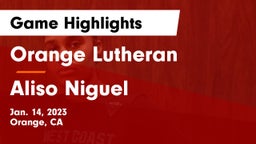 Orange Lutheran  vs Aliso Niguel  Game Highlights - Jan. 14, 2023