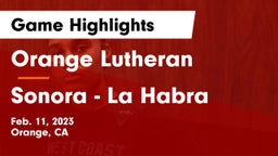 Orange Lutheran  vs Sonora  - La Habra Game Highlights - Feb. 11, 2023