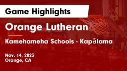 Orange Lutheran  vs Kamehameha Schools - Kapalama Game Highlights - Nov. 14, 2023