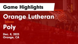 Orange Lutheran  vs Poly Game Highlights - Dec. 8, 2023