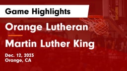 Orange Lutheran  vs Martin Luther King  Game Highlights - Dec. 12, 2023