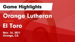 Orange Lutheran  vs El Toro  Game Highlights - Nov. 16, 2021
