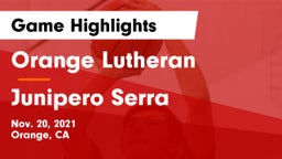Orange Lutheran  vs Junipero Serra  Game Highlights - Nov. 20, 2021