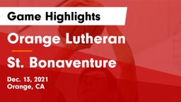 Orange Lutheran  vs St. Bonaventure  Game Highlights - Dec. 13, 2021