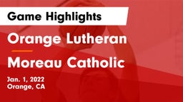 Orange Lutheran  vs Moreau Catholic  Game Highlights - Jan. 1, 2022