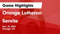 Orange Lutheran  vs Servite Game Highlights - Jan. 10, 2022