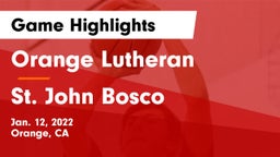 Orange Lutheran  vs St. John Bosco  Game Highlights - Jan. 12, 2022