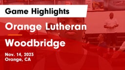 Orange Lutheran  vs Woodbridge  Game Highlights - Nov. 14, 2023