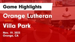 Orange Lutheran  vs Villa Park  Game Highlights - Nov. 19, 2023