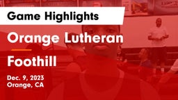 Orange Lutheran  vs Foothill  Game Highlights - Dec. 9, 2023
