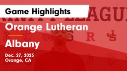 Orange Lutheran  vs Albany  Game Highlights - Dec. 27, 2023