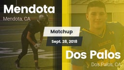 Matchup: Mendota  vs. Dos Palos  2018