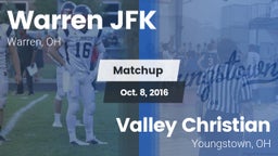 Matchup: Warren JFK vs. Valley Christian  2016