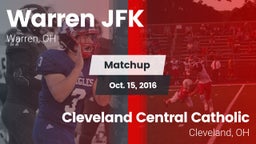 Matchup: Warren JFK vs. Cleveland Central Catholic 2016