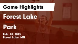 Forest Lake  vs Park  Game Highlights - Feb. 28, 2023