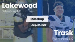 Matchup: Lakewood  vs. Trask  2018