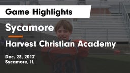 Sycamore  vs Harvest Christian Academy Game Highlights - Dec. 23, 2017