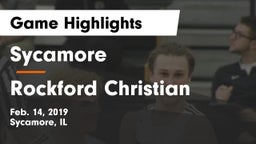 Sycamore  vs Rockford Christian  Game Highlights - Feb. 14, 2019