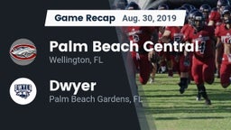 Recap: Palm Beach Central  vs. Dwyer  2019
