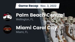 Recap: Palm Beach Central  vs. Miami Carol City  2022