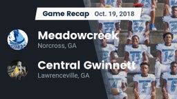 Recap: Meadowcreek  vs. Central Gwinnett  2018