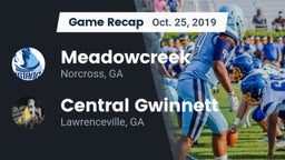 Recap: Meadowcreek  vs. Central Gwinnett  2019